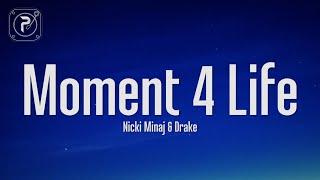 Nicki Minaj - Moment 4 Life (Lyrics) ft. Drake