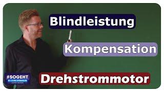 Kompensation von Blindleistung - Drehstrommotor - einfach und anschaulich erklärt