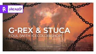 G-REX & STUCA - Foul (with ICECOLDBISHOP) [Monstercat Release]