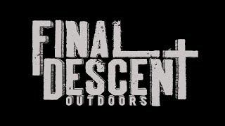 Final Descent Outdoors - Season 4