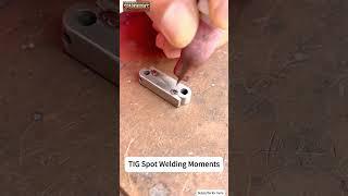 TIG Spot Welding Moment – Precise & Clean!#tigwelding #welder