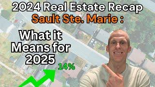 From 2024 to 2025: Sault Ste. Marie Real Estate Market Analysis