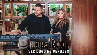 INDIRA RADIC - VEC DUGO NE VERUJEM (OFFICIAL VIDEO 2020)