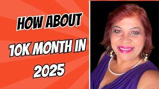 How To Make 10K a Month in 2025
