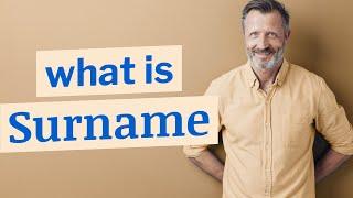 Surname | Definition of surname