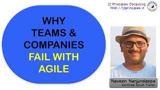 Why people don't succeed with Agile & fail by Naveen Nanjundappa