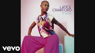 Latice Crawford - There (Audio)