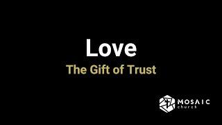 Love: The Gift of Trust