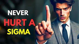 10 Reasons Why Trying To Hurt A Sigma Male Will Backfire On You