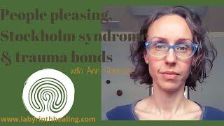 People pleasing, Stockholm Syndrome and trauma bonds