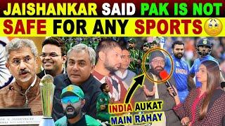 JAISHANKAR SAID PAKISTAN IS NOT SAFE FOR ANY SPORTS | PAK CRYING REACTIONS | SANA AMJAD