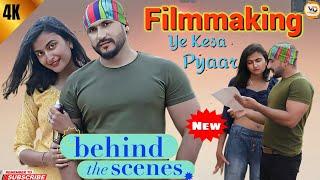 Filmmaking - Ye kesa pyaar | Behind The Scene | Vinay Dev Gautam #film #movie #filmmaking #newmovies