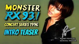 Regine Velasquez - (INTRO TEASER) The Concert Series 1996 | Monster Radio RX 93.1