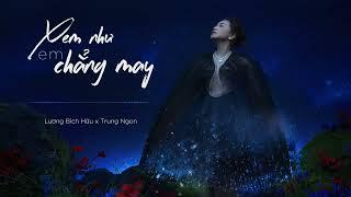 XEM NHƯ EM CHẲNG MAY - LƯƠNG BÍCH HỮU x TRUNG NGON | OFFICIAL AUDIO LYRICS