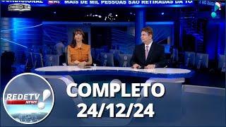 RedeTV News (24/12/24) | Completo