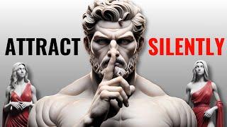 How to Be Silently Attractive | 8 Stoic Habits