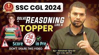 Solve Reasoning Like A Topper || How To Score 50 Out Of 50 In Reasoning By Abhishek Ojha Sir #ssc