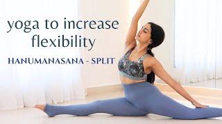 Yoga For Flexibility | How to Split | Hanumanasana | Stretch Routine