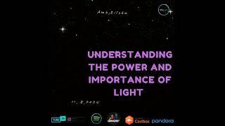 Understanding The Power And Importance Of Light | Amb. Elisha