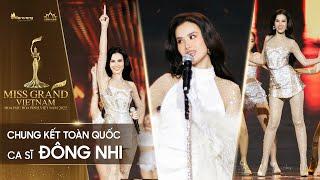 Đông Nhi 'Chớ Nên Về Sớm' Chung Kết Miss Grand Việt Nam