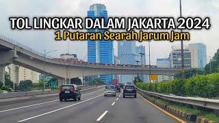 Jalan Tol Lingkar Dalam Jakarta 2024 || Satu Putaran Searah Jarum Jam