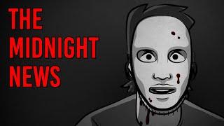 The Midnight News - Scary Story Time // Something Scary | Snarled