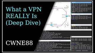 What A VPN REALLY Is - Deep Dive