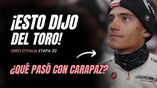 THIS IS WHAT DEL TORO SAID ABOUT CARAPAZ AND THE FINISH! Giro d'Italia Stage 20