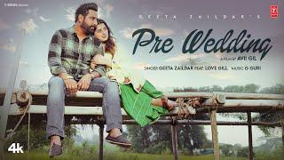 PRE WEDDING (Official Video) | Geeta Zaildar | Love Gill | Latest Punjabi Songs 2024