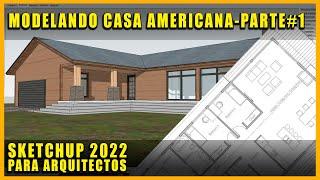 MODELAR UNA CASA AMERICANA A DETALLE EN SKETCHUP 2022 PARTE 1