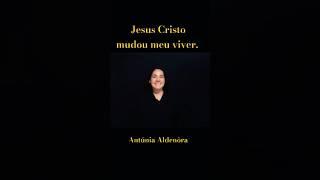 LIBRAS - JESUS CRISTO MUDOU MEU VIVER.