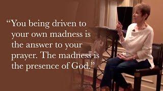 Caroline Myss - The madness is the presence of God