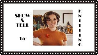 Liz Von Villas, vintage knitter who can knit back backwards, Ep. 15