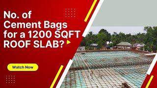 No. of Cement Bags Required for 1200 SQFT RCC Roof Slab?