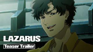 『LAZARUS ラザロ』ティザートレーラー | Original Anime 『LAZARUS』Teaser Trailer