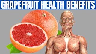 GRAPEFRUIT BENEFITS - 13 Reasons to Start Eating Grapefruit!