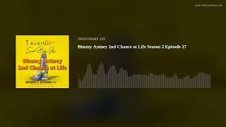 Bimmy Antney 2nd Chance at Life Season 2 Episode 27