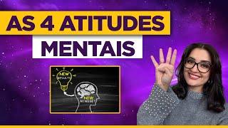 As 4 Atitudes Mentais