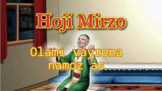 Hoji Mirzo-Ganjina darin olami vayrona namoz as