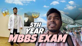 5th YEAR MBBS EXAM !!!