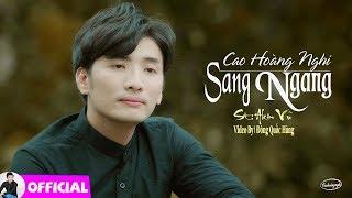 Sang Ngang - Cao Hoàng Nghi | Akin Vũ | OFFICIAL MV (4K)