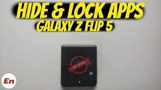 Samsung Galaxy Z Flip 5 How To HIDE or LOCK APPS!!