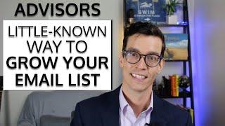 Advisors, Here's How To Grow Your Email List. Financial Advisor Marketing and Communication Training