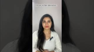 How to be likeable in 3 easy steps |Deepanshi Arora #socialskills #youtubeshorts