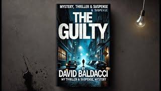 The Guilty - By: David Baldacci || full_audiobook