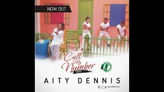 AITY DENNIS - CALL MY NUMBER (OFFICIAL VIDEO)