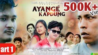 Ayange Kabdung(FULL MOVIE) ~ Part- 1 || New Mising Film || 2021 || BK Official Creatiion