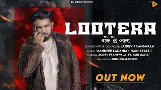 Lootera | Official Video | Jaidev Franswala | Nain Beats (Mandeep Ladania) | New Haryanvi Song 2024