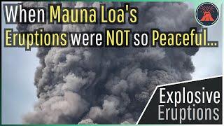 When Mauna Loa's Eruptions were NOT so Peaceful; Boulders Thrown 1 Mile