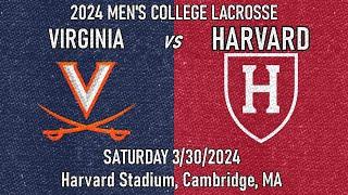 2024 Lacrosse Virginia vs Harvard (Full Game) 3/30/24 Men's College Lacrosse